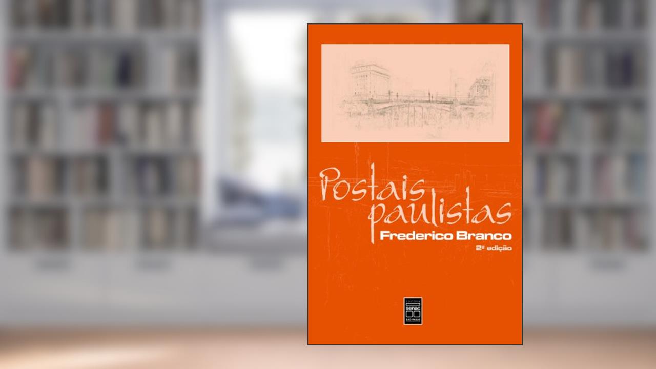 Capa de Postais Paulistas, do autor Frederico Branco