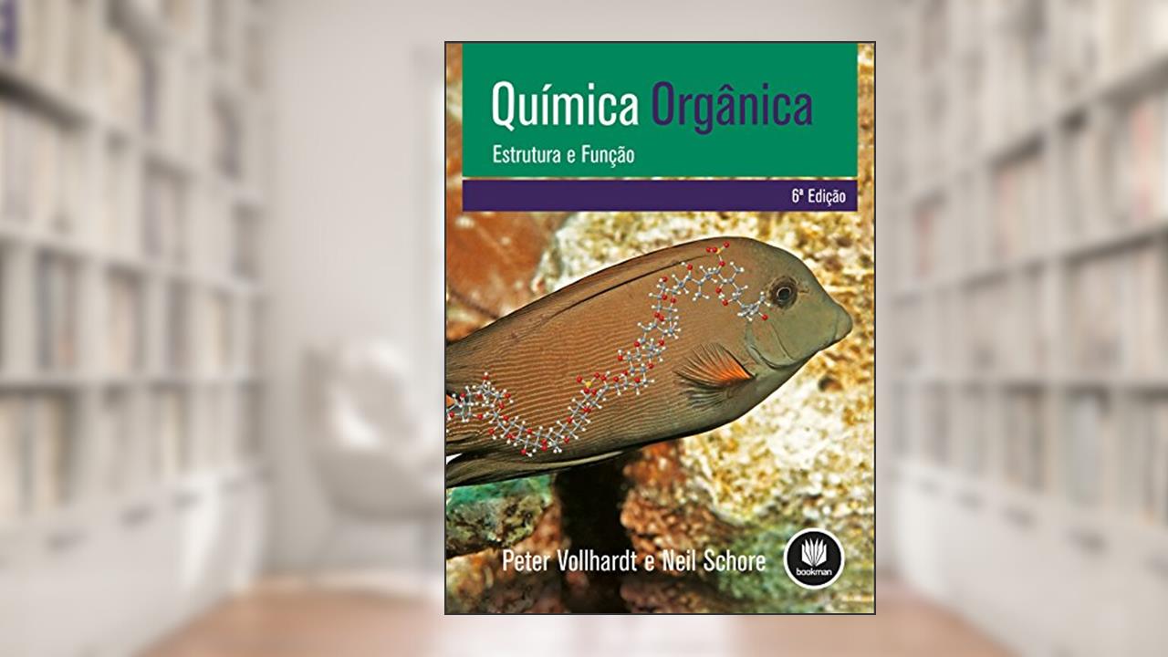 Capa de Química Orgânica: Estrutura e Função, do autor K. Peter C. Vollhardt; Neil E. Schore
