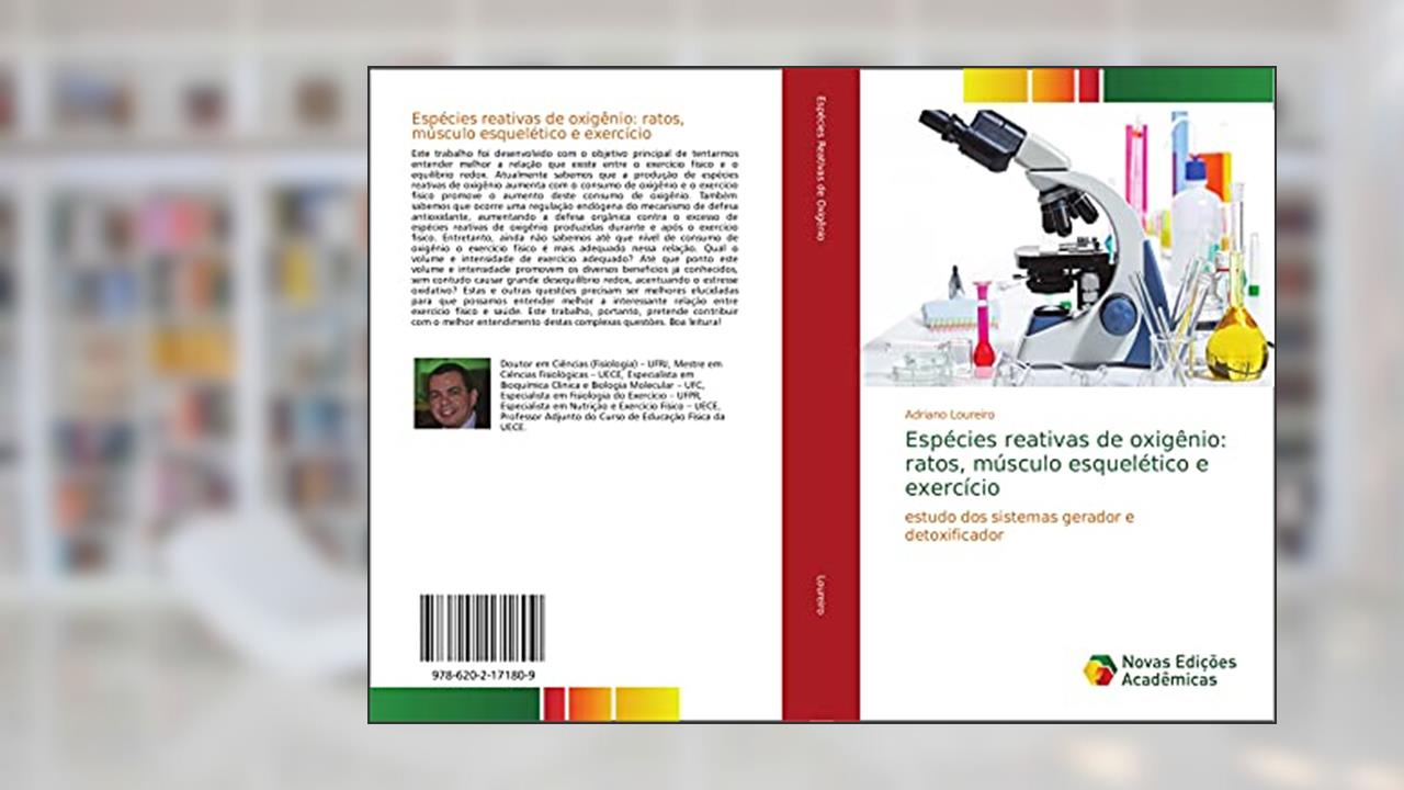 Capa de Espécies reativas de oxigênio: ratos, músculo esquelético e exercício: estudo dos sistemas gerador e detoxificador, do autor Adriano Loureiro