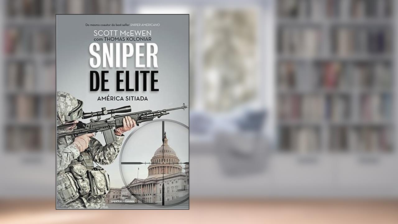 Capa de Sniper de Elite - América sitiada, do autor Scott McEwen; Thomas Koloniar