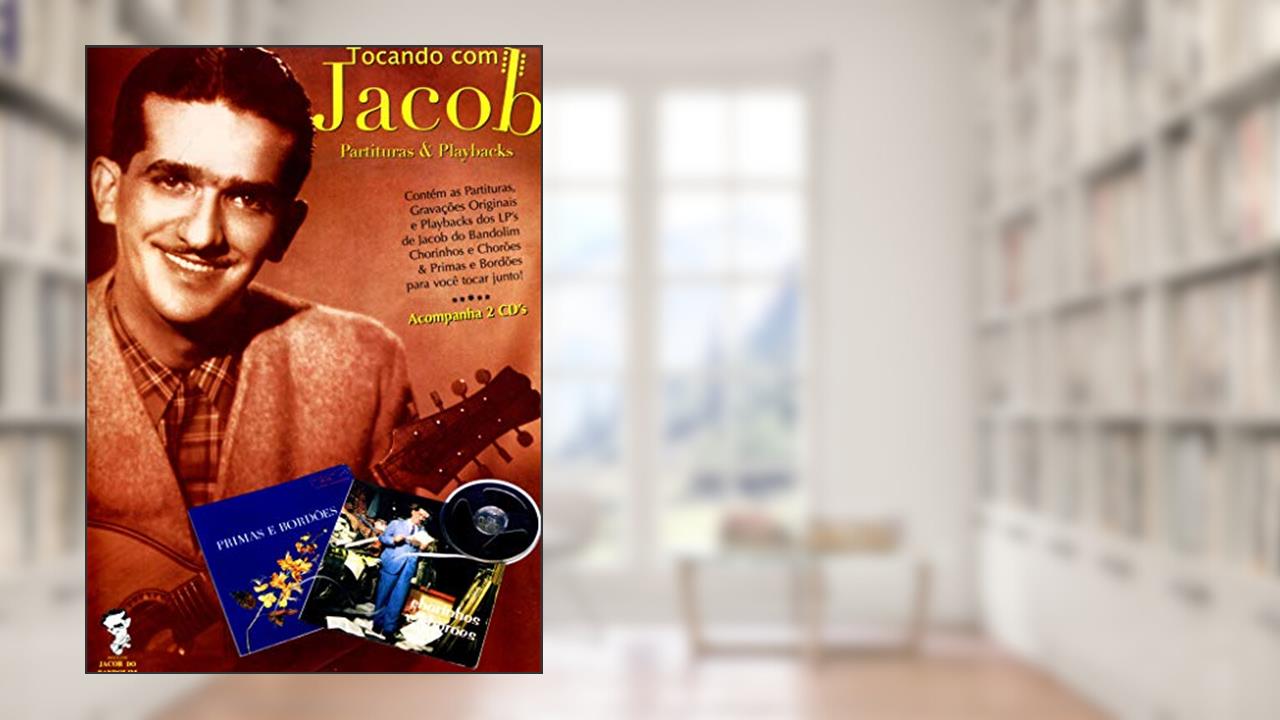 Capa de Tocando com Jacob: Partituras & playbacks, do autor Jacob do Bandolim