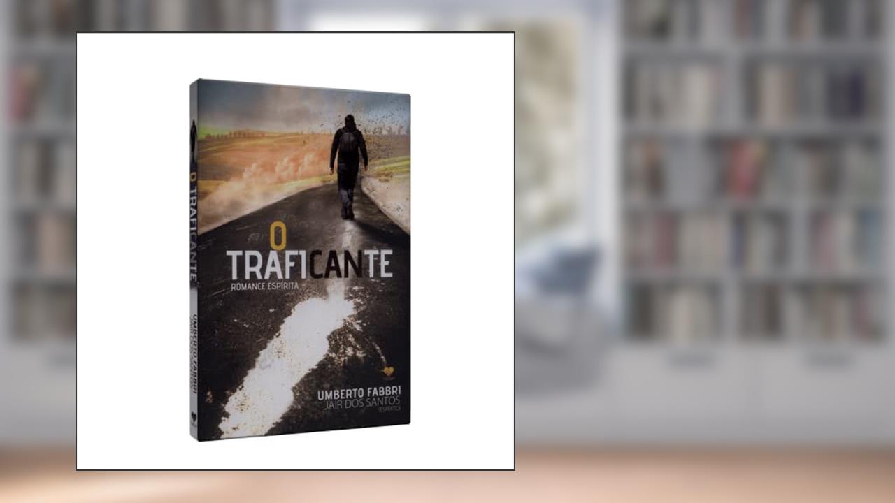 Capa de O traficante, do autor Umberto Fabbri [Médium]; Santos [Espírito] Jair dos