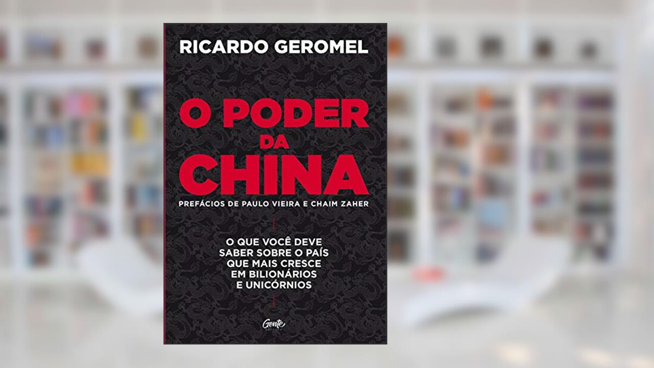Capa de O poder da china: O que você deve saber sobre o país que mais cresce em bilionários e unicórnios, do autor Ricardo Geromel