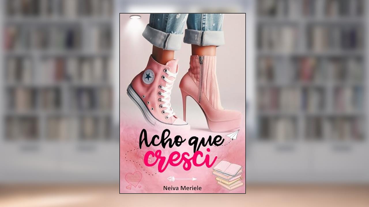 Capa de Acho que Cresci, do autor Neiva Meriele