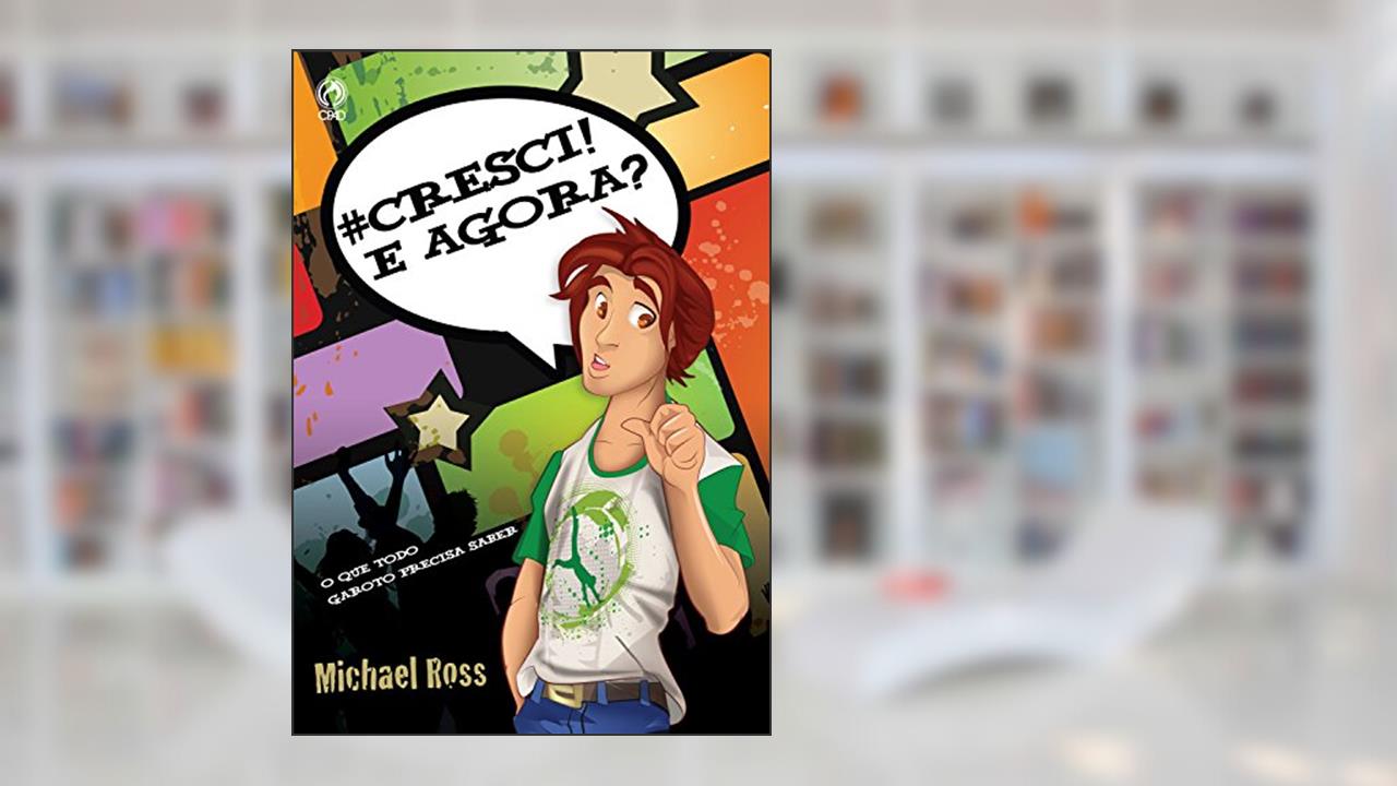 Capa de Cresci! E Agora?, do autor Michael Ross