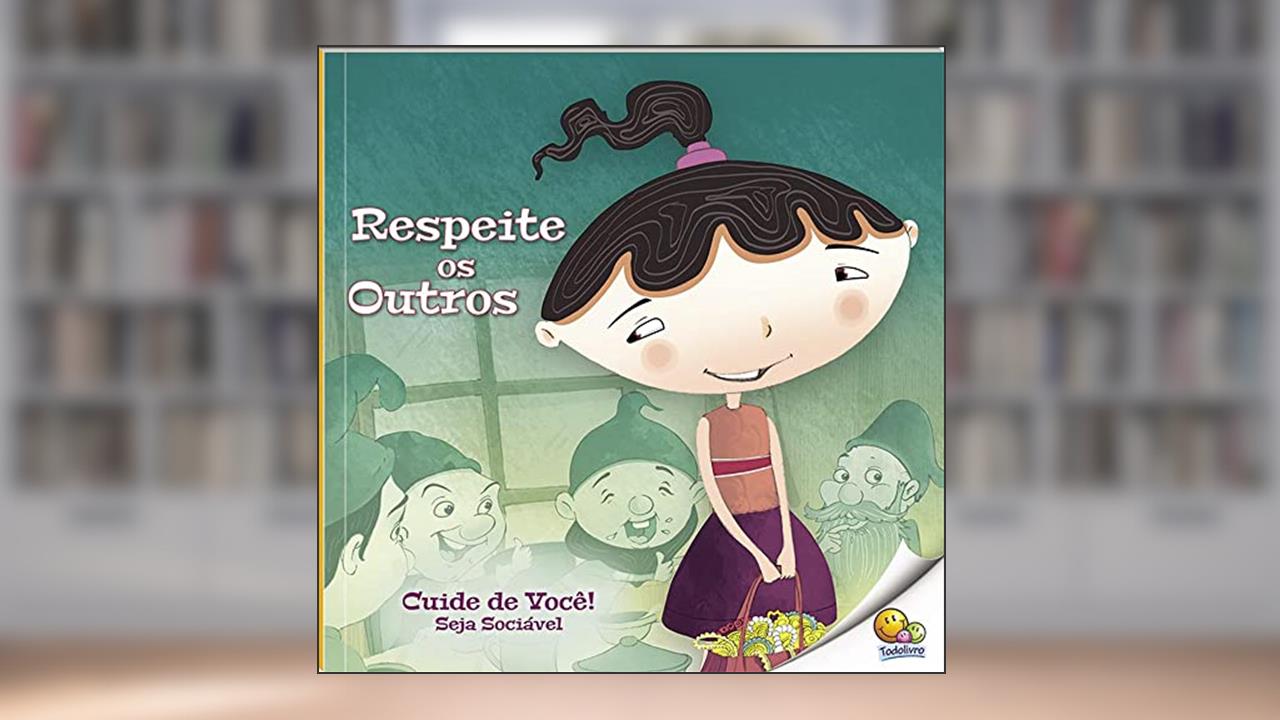 Capa de Cuide de Você! Seja Sociável: Respeite os Outros (Nível 2 / Paradidáticos Todolivro), do autor Quixot Multimedia Pvt
