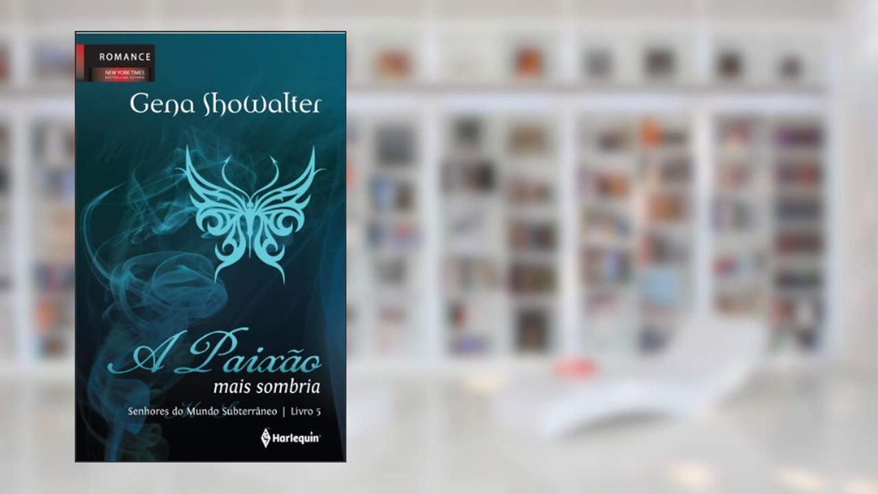 Capa de A Paixão Mais Sombria - Volume 5. Coleção Senhores do Mundo Subterrâneo, do autor Gena Showalter