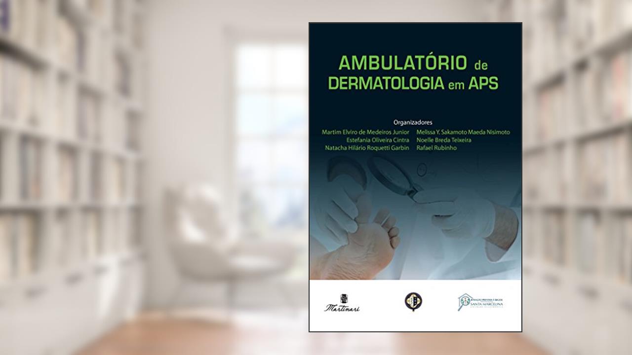 Capa de Ambulatório de Dermatologia em Aps, do autor Martim Elviro de Medeiros Junior