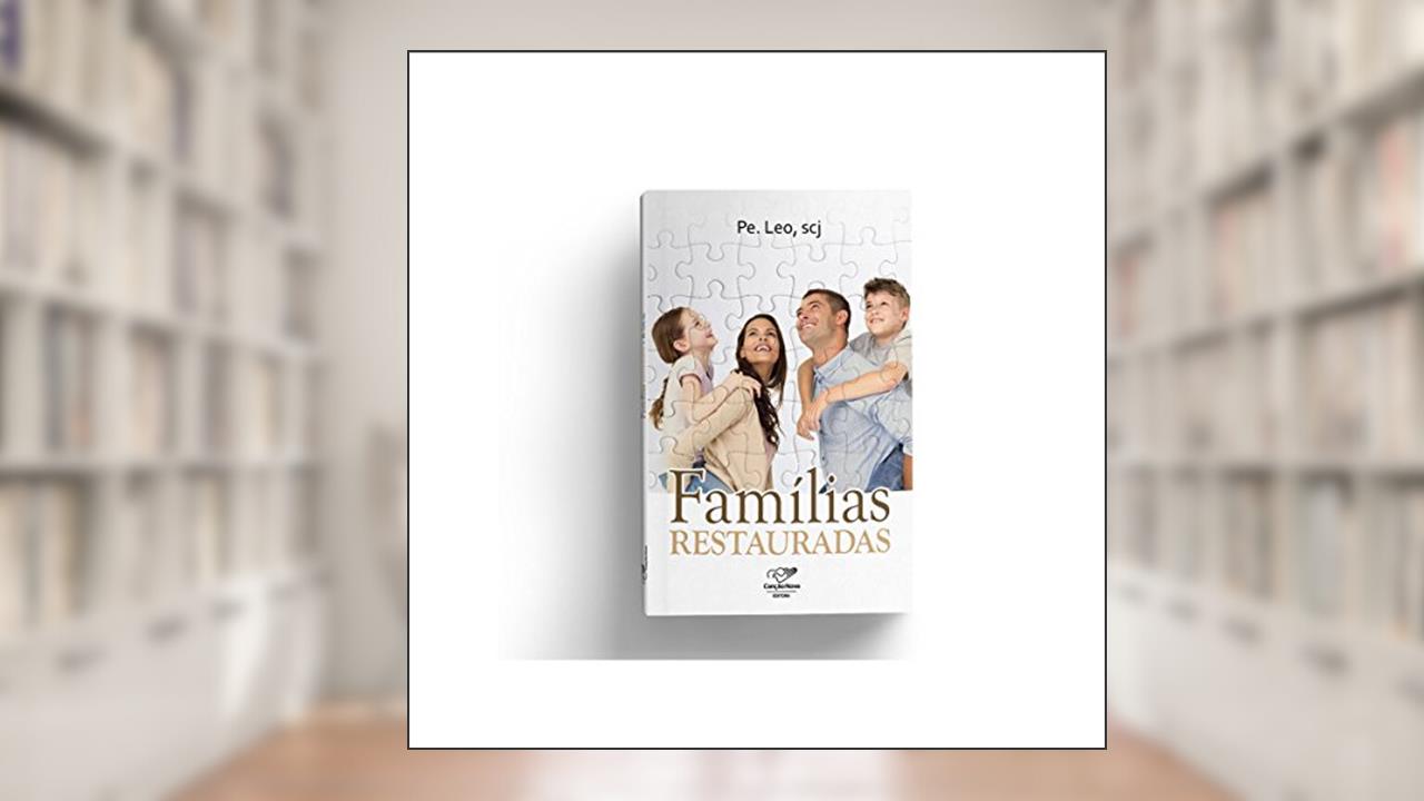 Capa de Famílias Restauradas, do autor Padre Leo