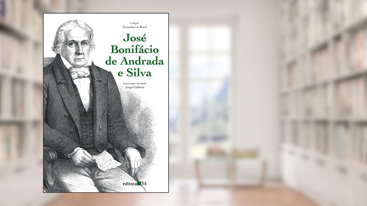 Capa de José Bonifácio de Andrada e Silva, de Jorge Caldeira