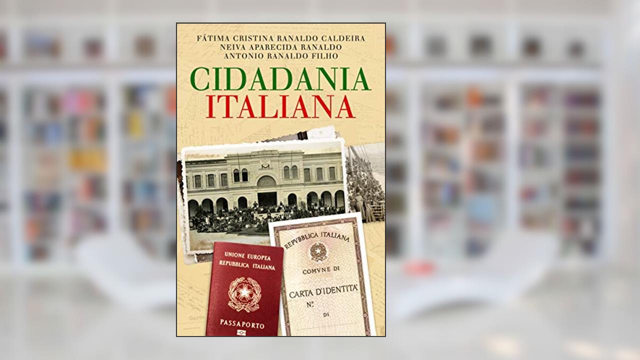 Capa de Cidadania Italiana, do autor Fátima Cristina Ranaldo Caldeira; Neiva Aparecida Ranaldo; Antonio Ranaldo Filho