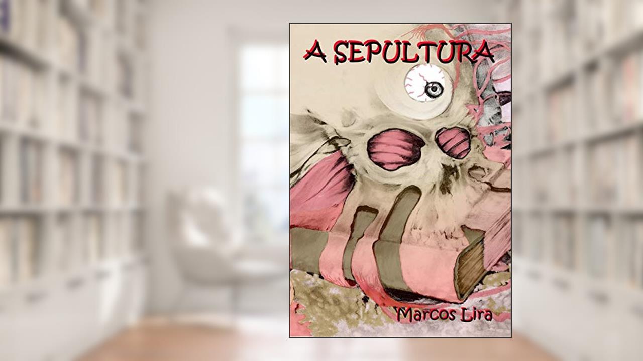 Capa de A Sepultura, do autor Marcos Lira