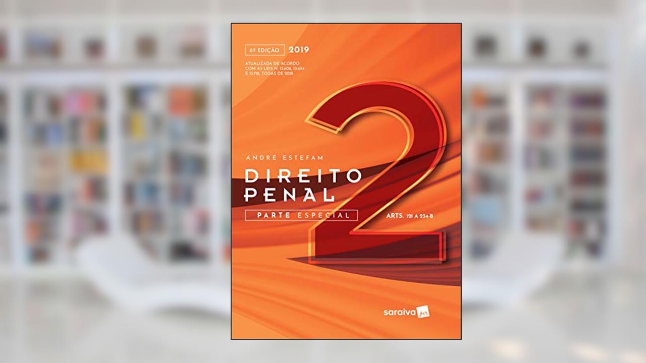 Capa de Direito Penal 2 : Parte especial - 6ª edição de 2019: Parte Especial (arts. 121 a 234-b), do autor André Estefam
