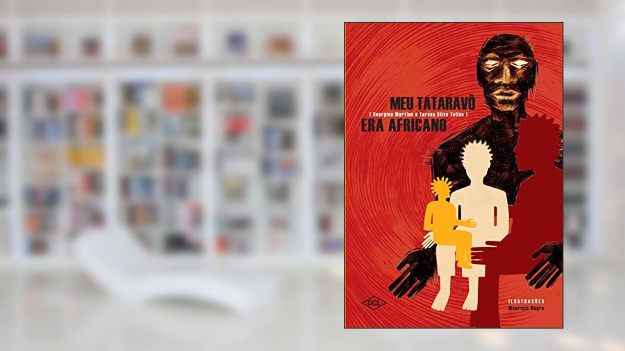Capa de Meu tataravô era africano, do autor Georgina da Costa Martins; Teresa Silva Telles