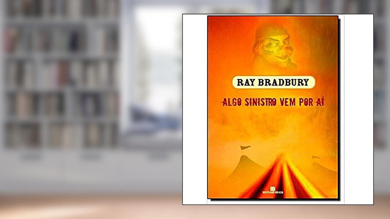 Capa de Algo Sinistro Vem por Aí, do autor Ray Bradbury