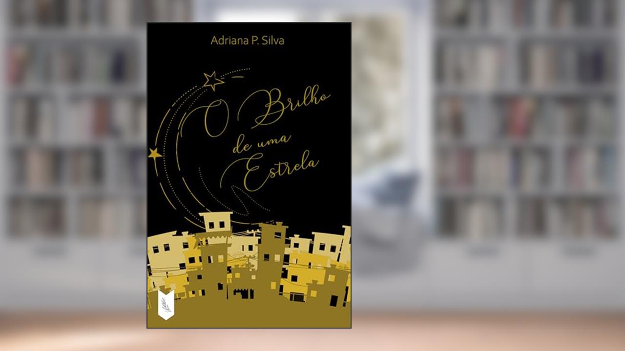 Capa de O Brilho de uma Estrela, do autor Adriana P. Silva