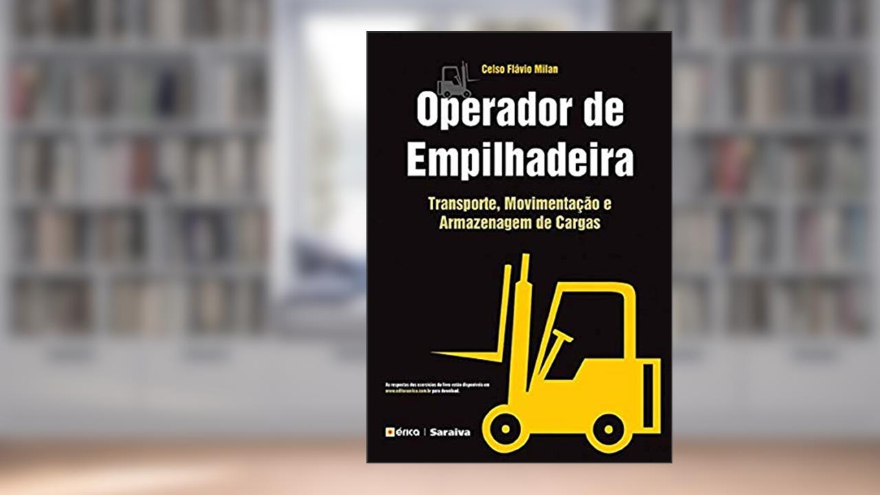 Capa de Operador de empilhadeira: Transporte, movimentação e armazenagem de cargas, do autor Celso Flávio Milan