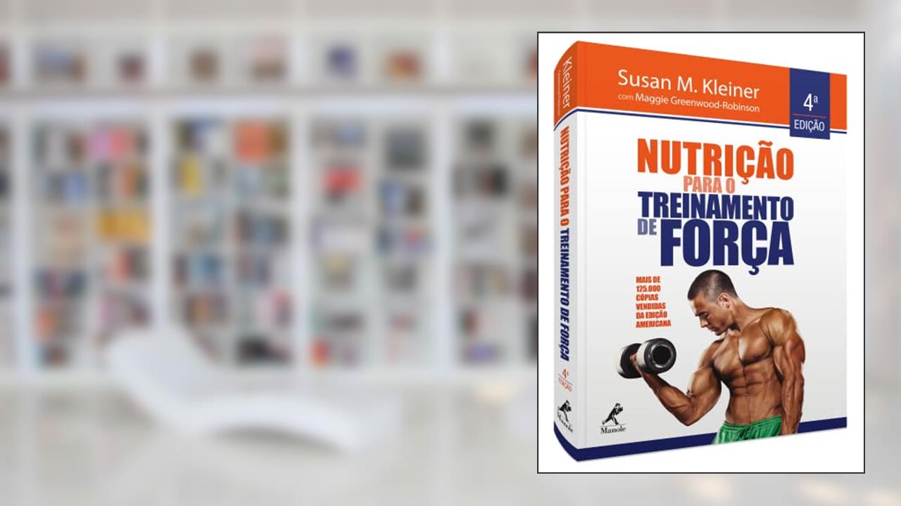 Capa de Nutrição para o treinamento de força, do autor Susan M. Kleiner; Maggie Greenwood-Robinson