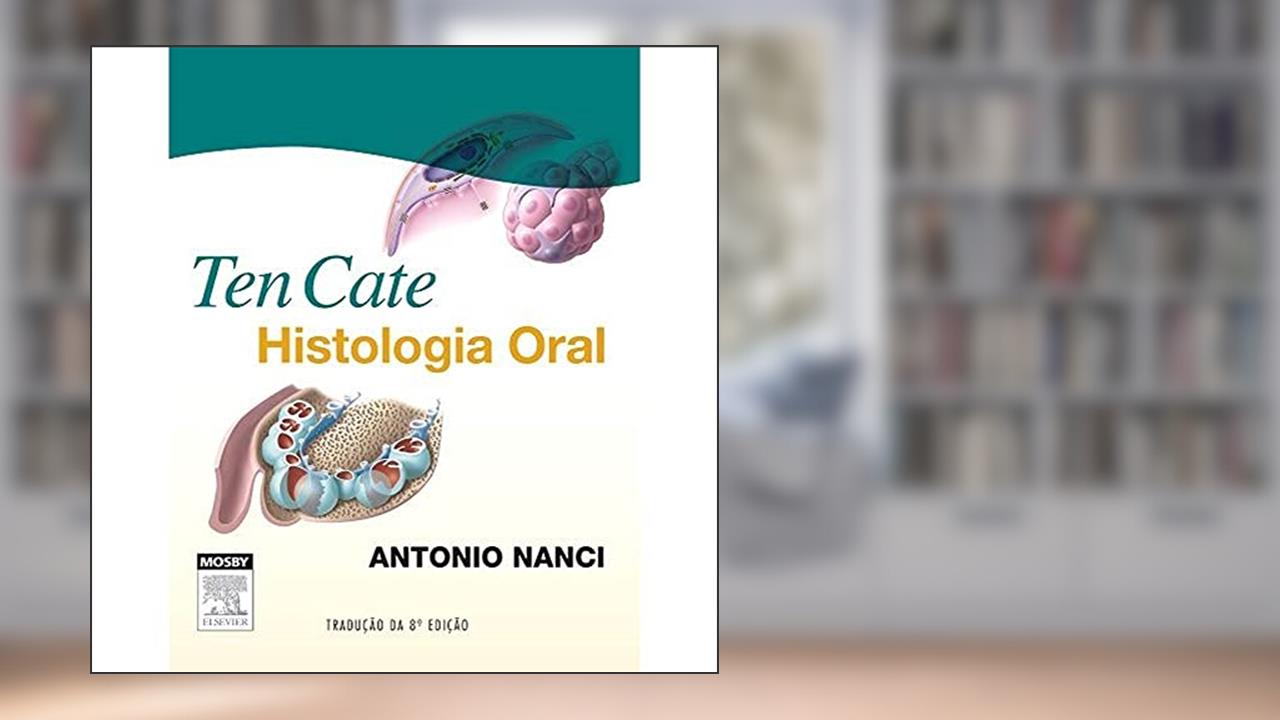 Capa de Ten Cate Histologia oral, do autor Antonio Nanci