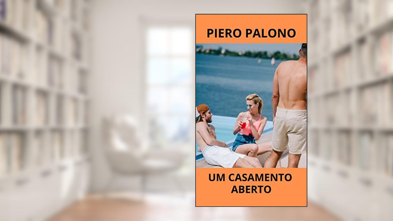 Capa de Um casamento aberto: As aventuras de Nicole e Felipe, do autor Piero Palono