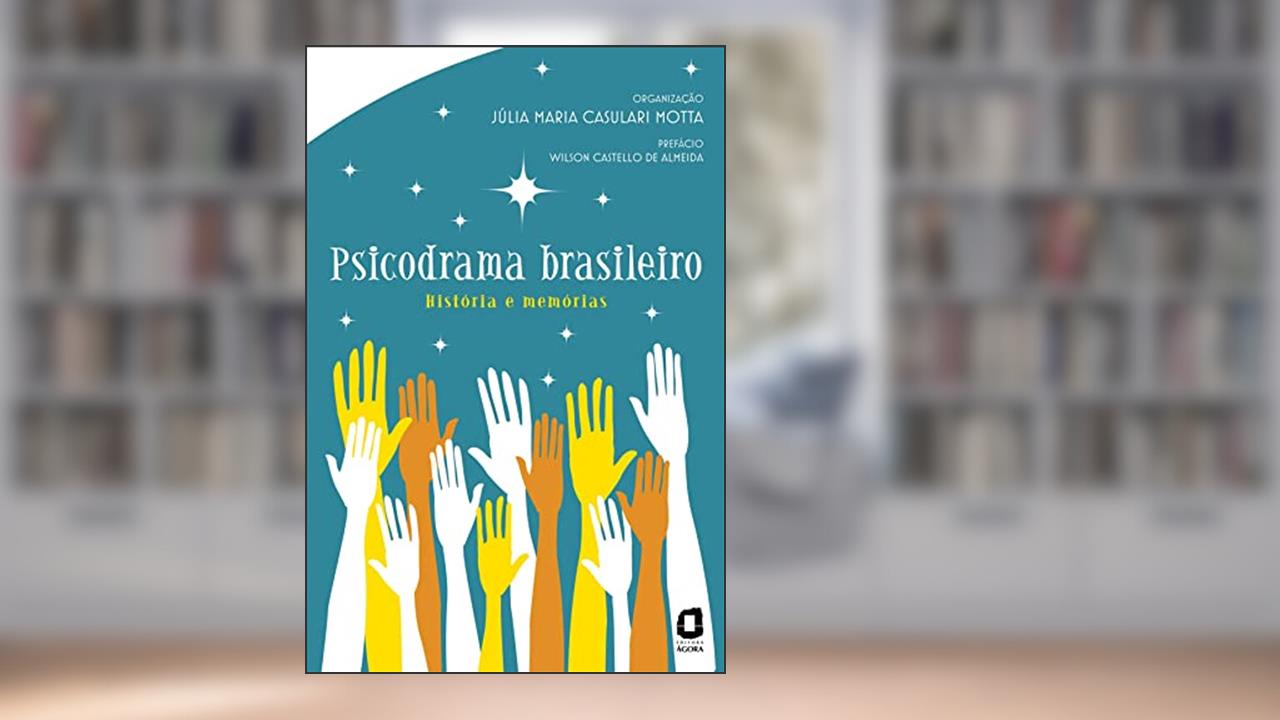Capa de Psicodrama brasileiro: história e memórias, do autor Lilian Rodrigues Tostes; Júlia Motta; Devanir Merengué; Cybele M. R Ramalho