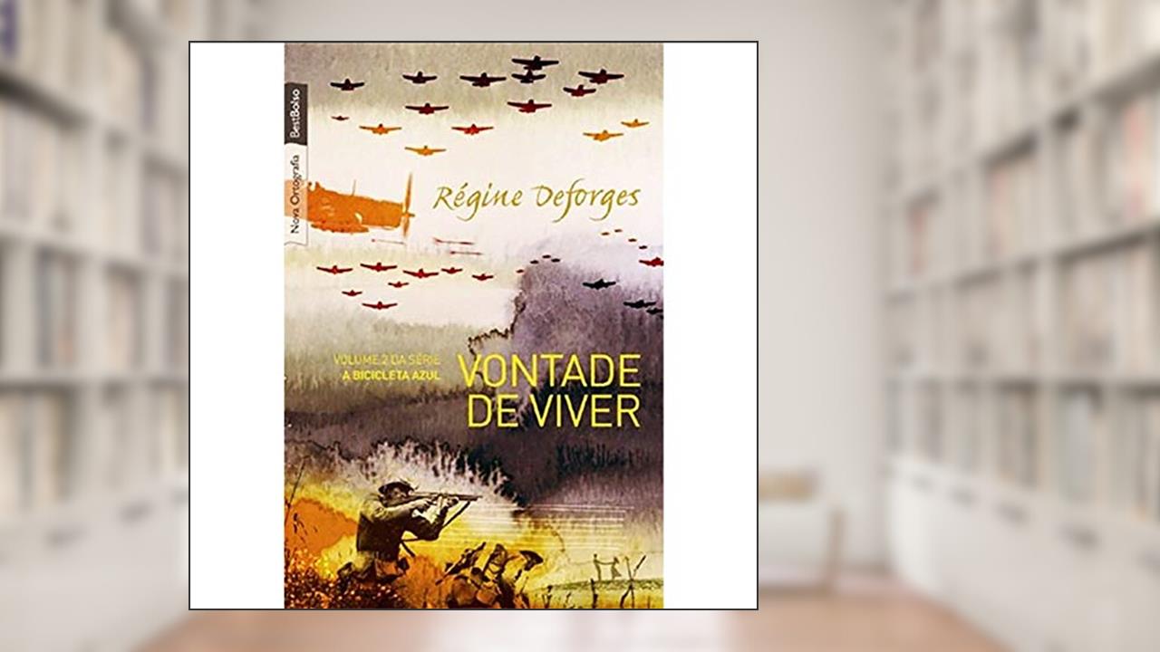 Capa de Vontade de viver (Vol. 2 A bicicleta azul edição de bolso), do autor Regine Deforges