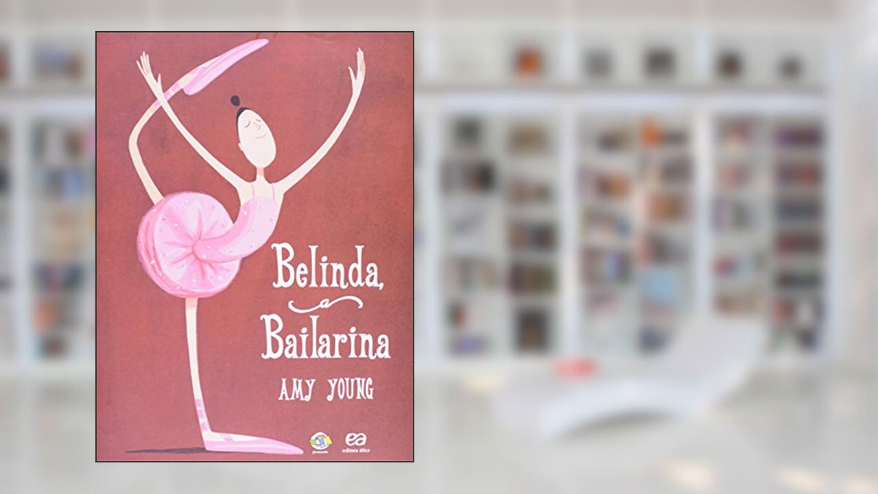 Capa de Belinda, a bailarina, do autor Amy Young