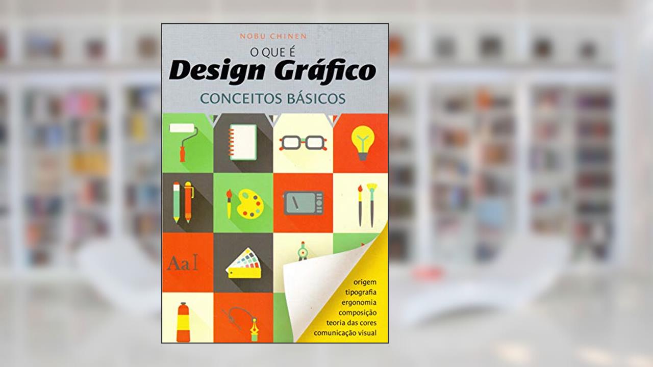 Capa de O que É Design Gráfico. Conceitos Básicos, do autor Nobu Chinen