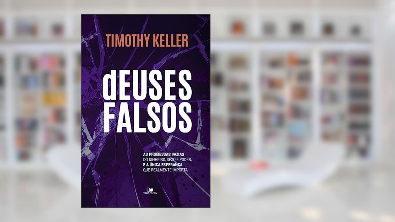 Capa de Deuses Falsos, do autor Timothy Keller