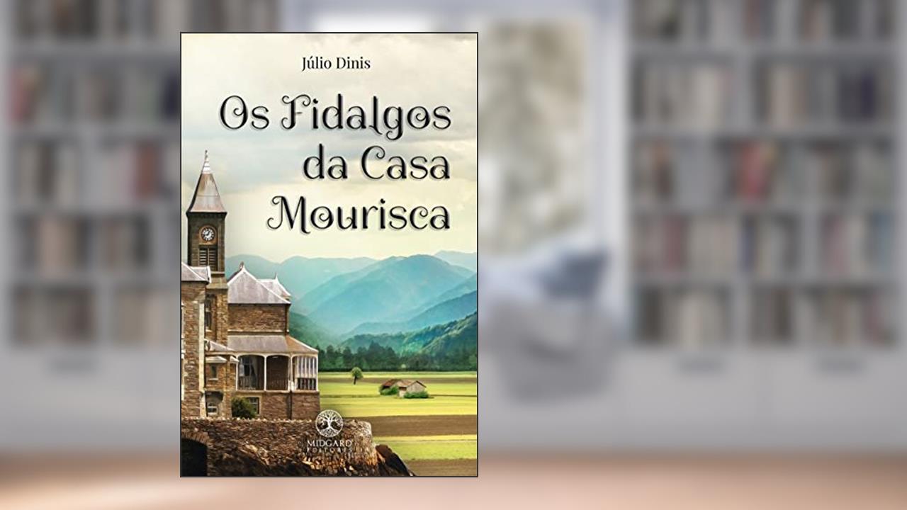 Capa de Os Fidalgos da Casa Mourisca, do autor Júlio Dinis