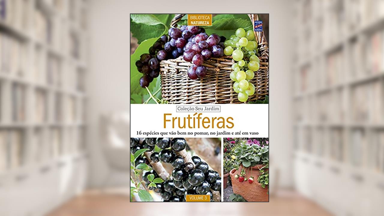 Capa de Coleção Seu Jardim Volume 3: Frutíferas, do autor Editora Europa
