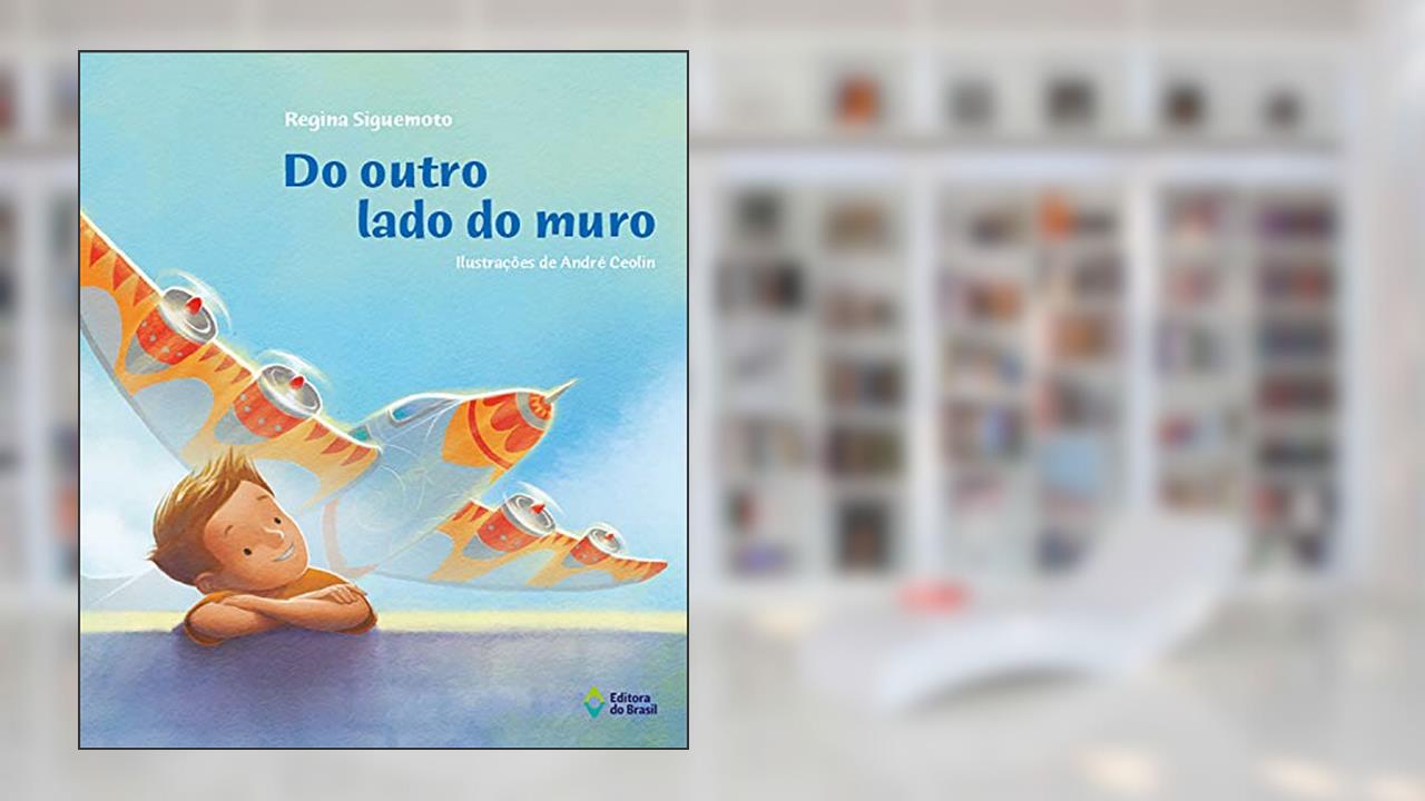 Capa de Do outro lado do muro, do autor Regina Siguemoto