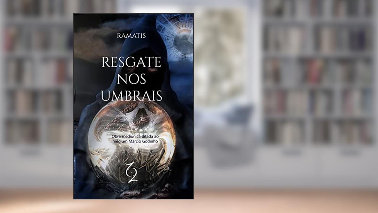 Capa de Resgate nos Umbrais, do autor Ramatis; Marcio Godinho