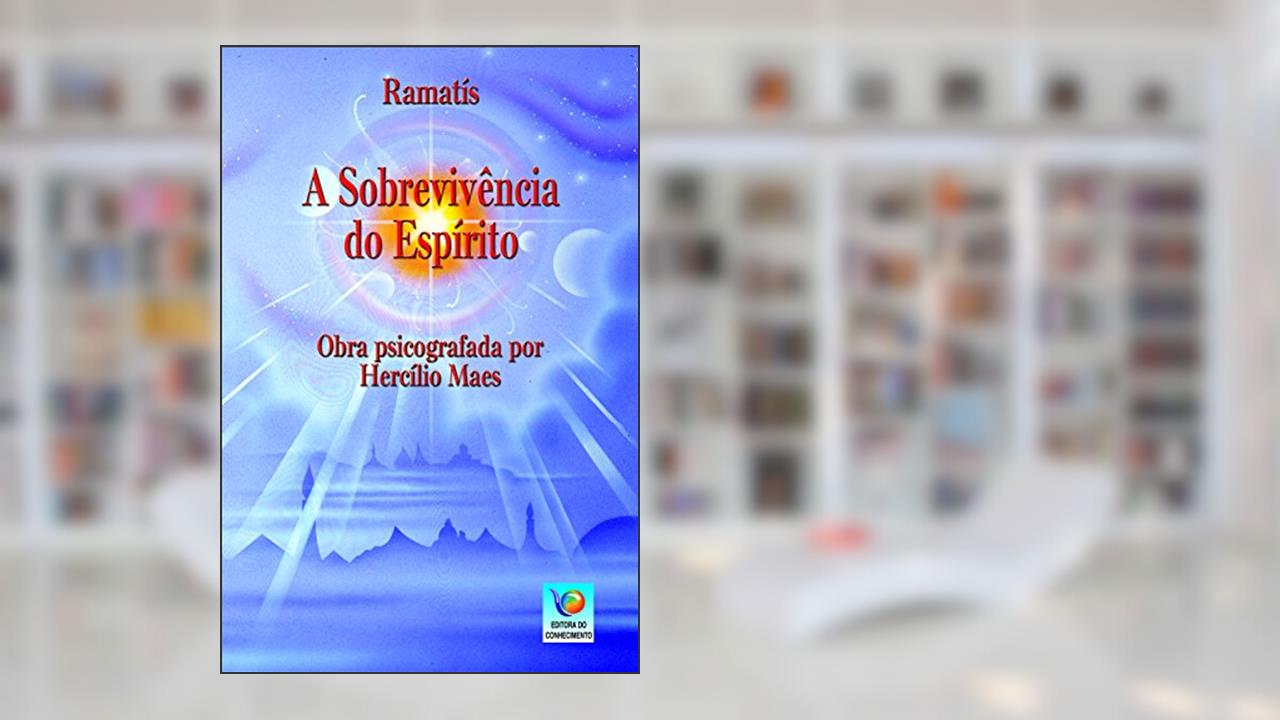 Capa de A Sobrevivência do Espírito, do autor Ramatís; Hercílio Maes