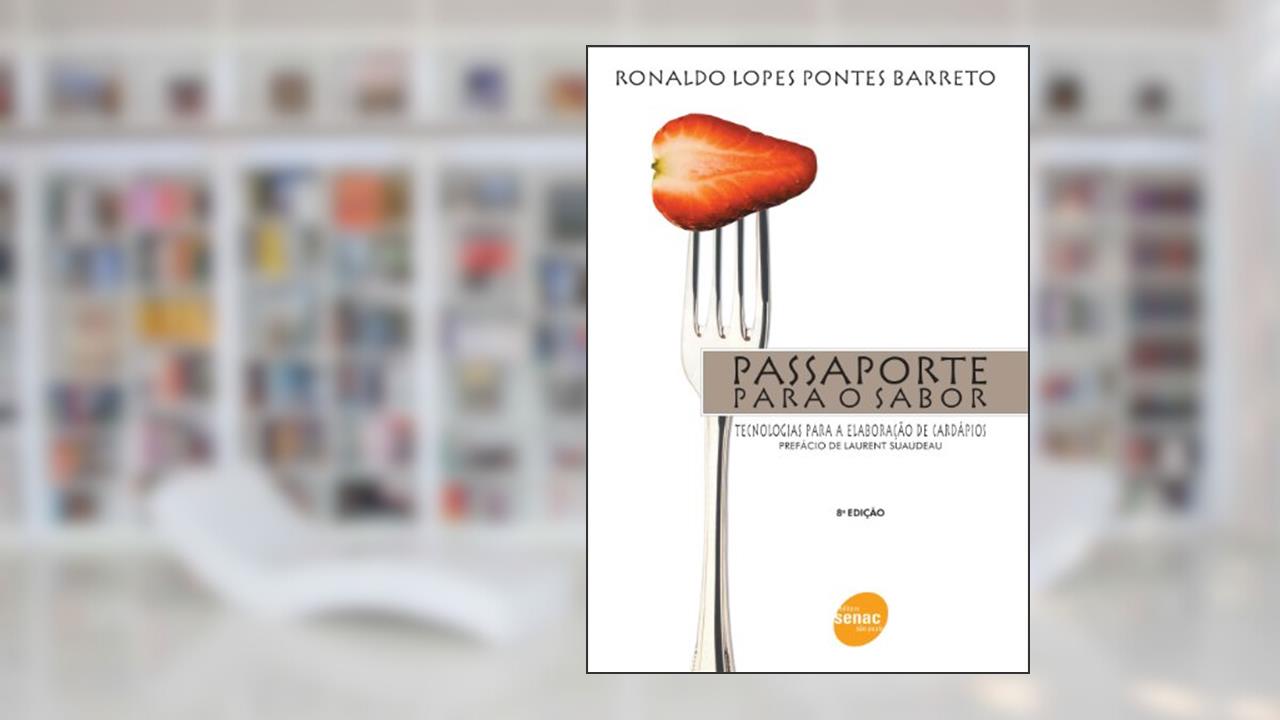 Capa de Passaporte para o sabor : Tecnologias para a elaboração de cardápios, do autor Ronaldo Lopes Pontes Barreto
