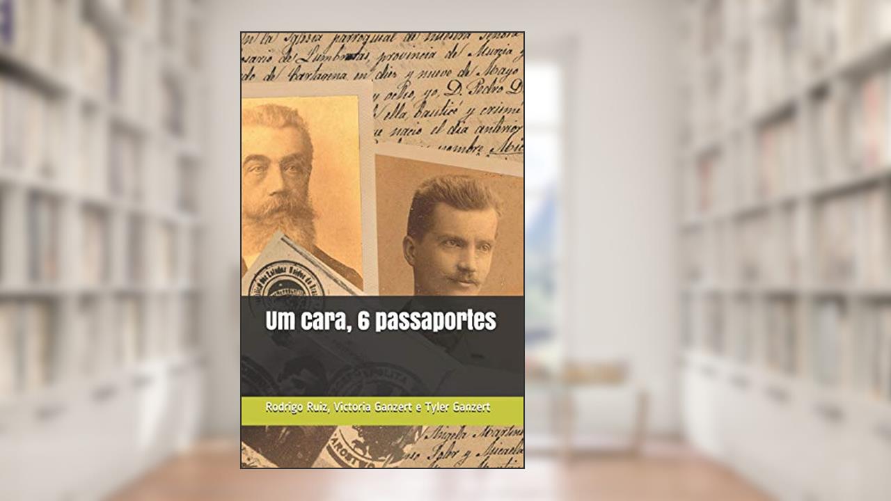 Capa de Um cara, 6 passaportes, do autor Victoria Ganzert; Rodrigo Ruiz