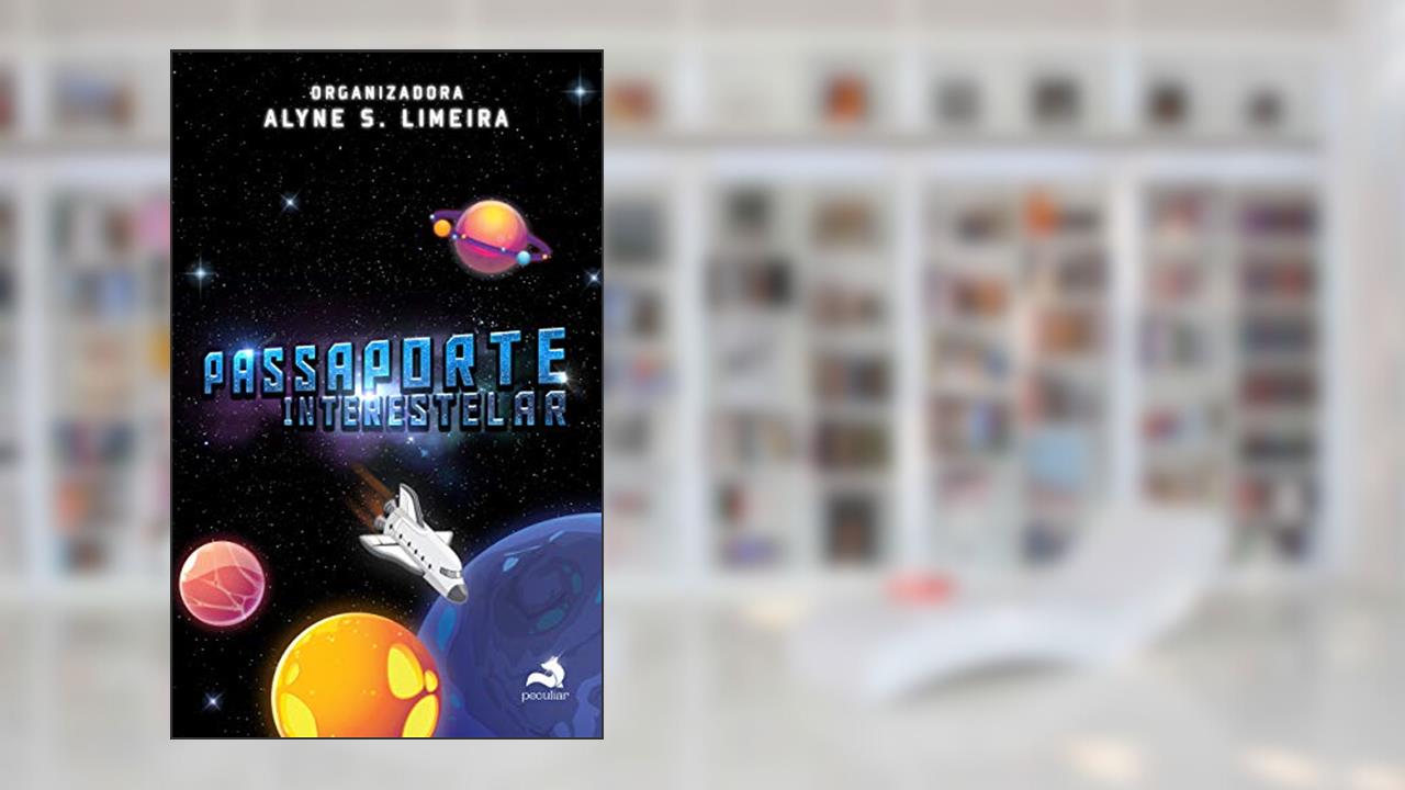 Capa de Passaporte Interestelar, do autor Alyne S. Limeira