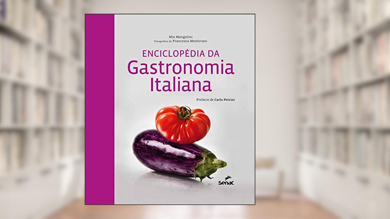 Capa de Enciclopédia da gastronomia italiana, do autor Mia Mangolini