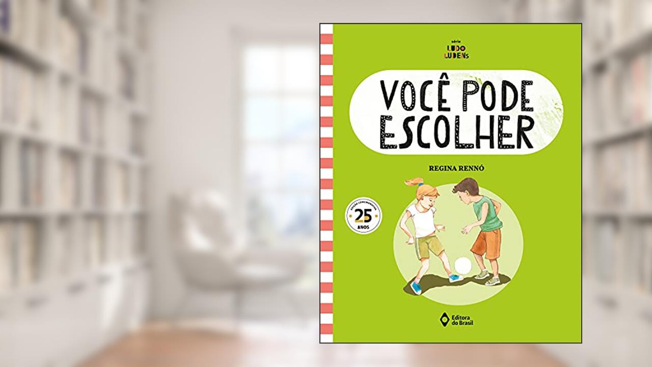 Capa de Você pode escolher, do autor Regina Otero; Regina Rennó
