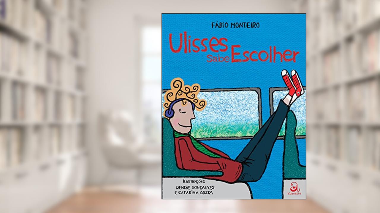 Capa de Ulisses sabe escolher, do autor Fábio Monteiro