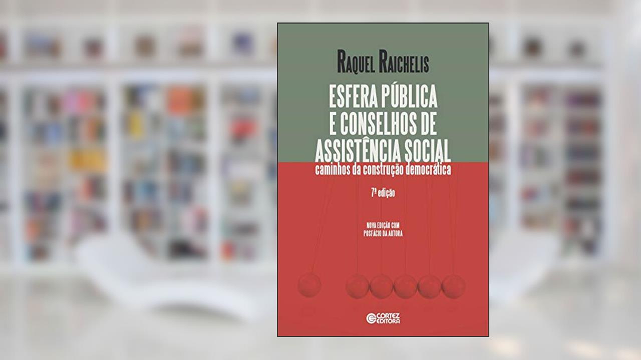 Capa de Esfera pública e conselhos de assistência social: caminhos da construção democrática, do autor Raquel Raichelis