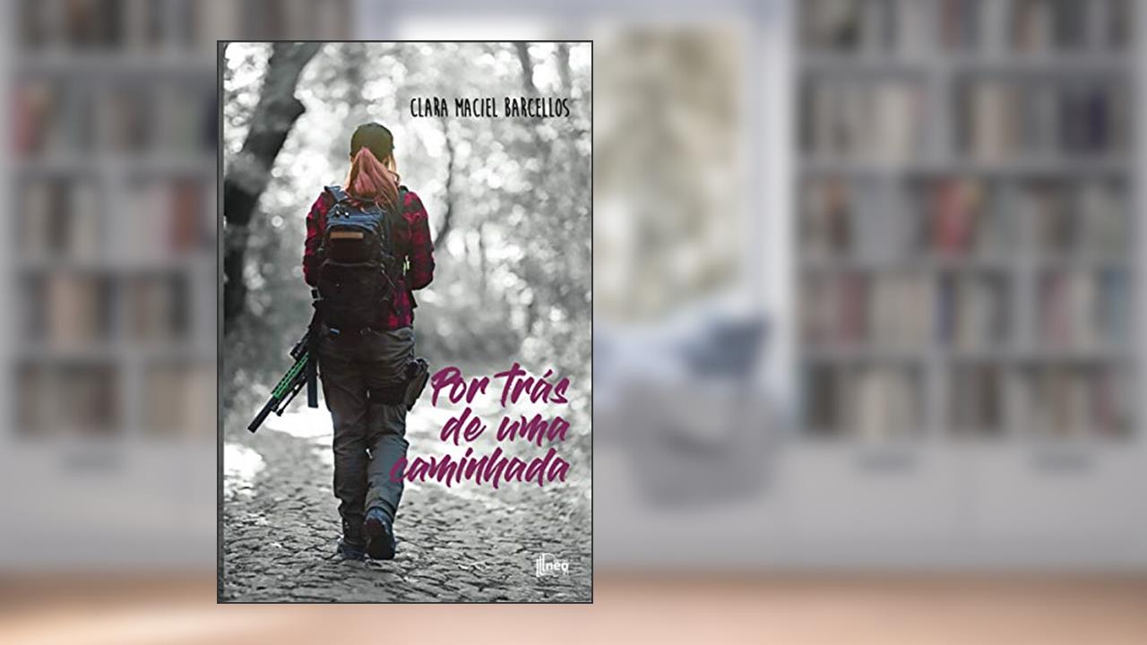 Capa de Por trás de uma caminhada, do autor Clara Maciel Barcellos