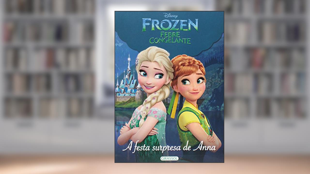 Capa de Disney - mundo Frozen - a festa surpresa de Anna, do autor Disney Book Group