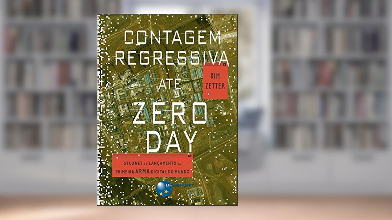 Capa de Contagem Regressiva Até Zero day, do autor Kim Zetter