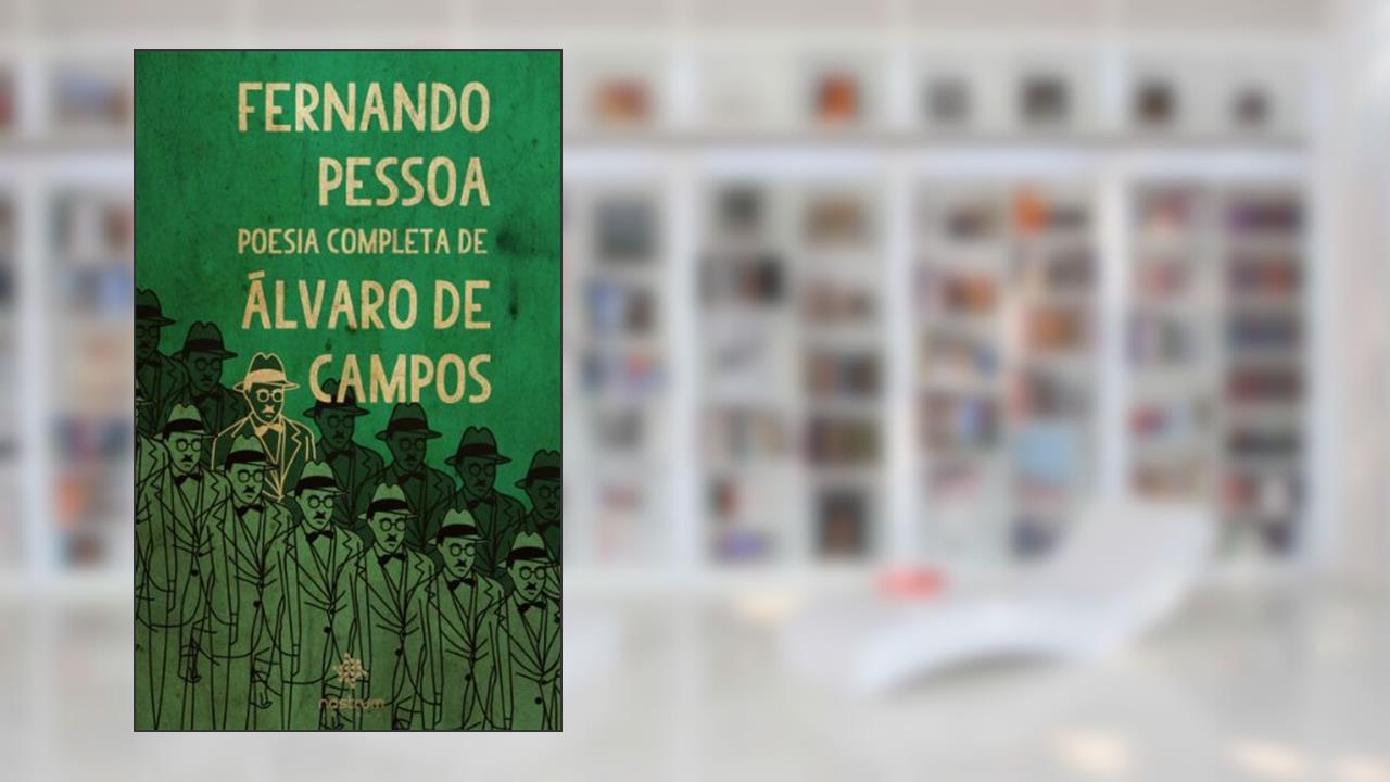 Capa de Fernando Pessoa - Poesia Completa de Álvaro de Campos, do autor Fernando Pessoa; Álvaro de Campos