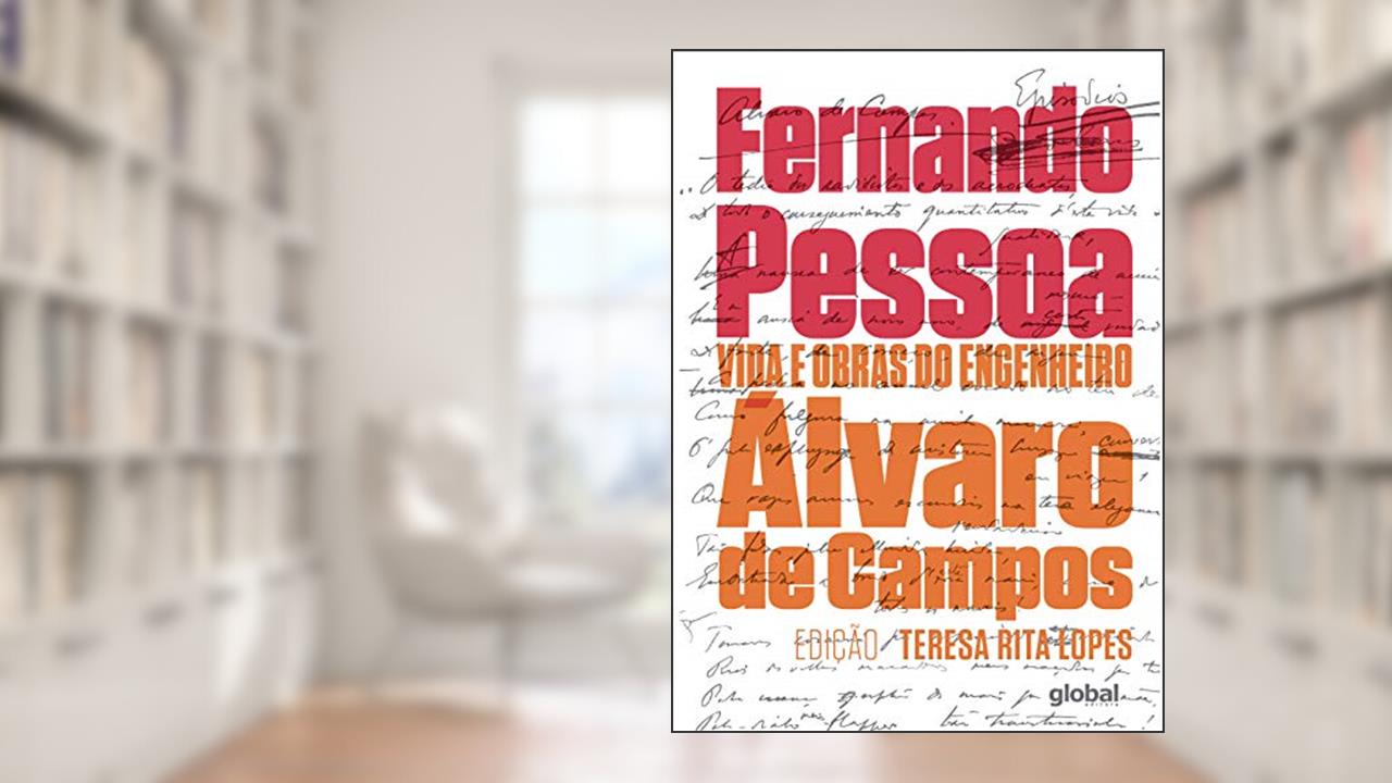 Capa de Vida e Obras do Engenheiro Álvaro de Campos, do autor Fernando Pessoa; Teresa Rita (Editor) Lopes