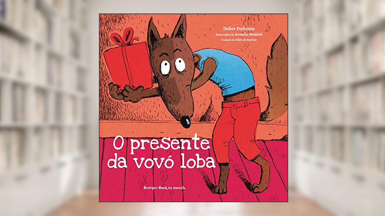 Capa de O presente da vovó Loba, do autor Didier Dufresne
