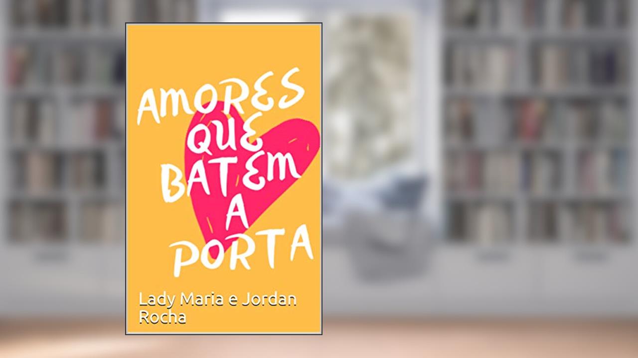 Capa de Amores que batem a porta, do autor Lady Maria e Jordan Rocha
