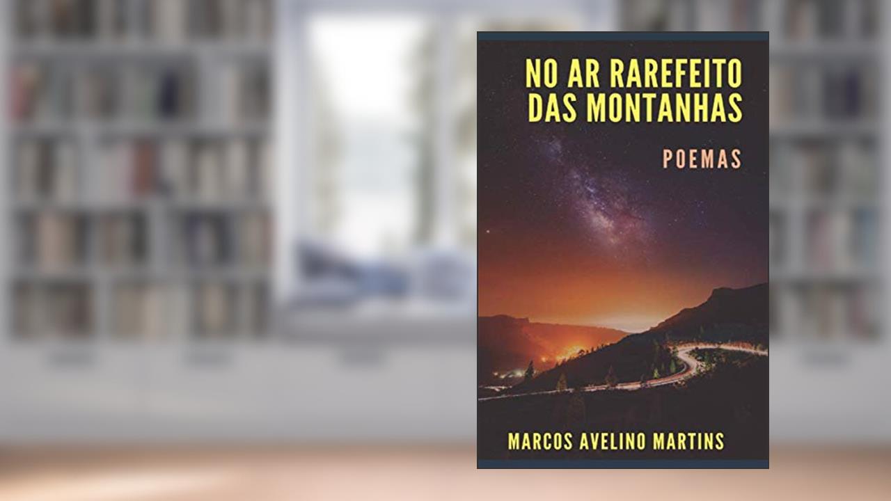 Capa de No Ar Rarefeito das Montanhas, do autor Marcos Avelino Martins