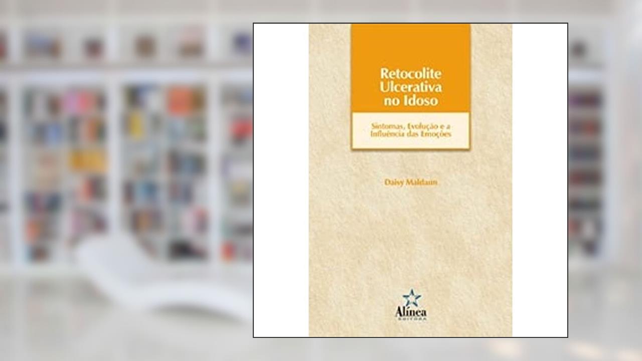 Capa de Retocolite Ulcerativa no Idoso. Sintomas, Evolução e a Influência das Emoções, do autor Daisy Maldaun